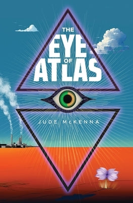 The Eye of Atlas by McKenna, Jude