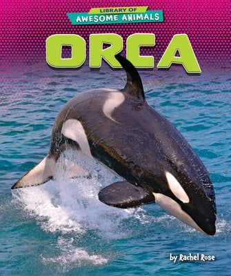 Orca by Rose, Rachel