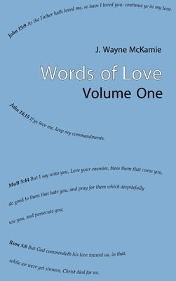 Words of Love Volume One HB by McKamie, J. Wayne