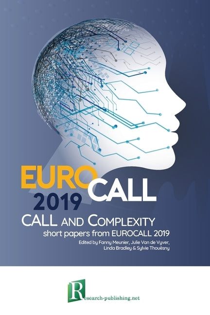 CALL and complexity - short papers from EUROCALL 2019 by Bradley, Linda