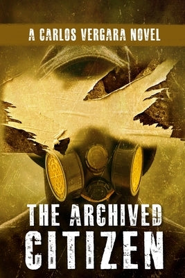 The Archived Citizen by Vergara, Carlos