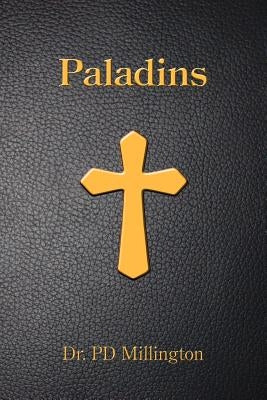 Paladins by Millington, P. D.