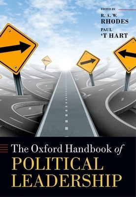 The Oxford Handbook of Political Leadership by Rhodes, R. A. W.