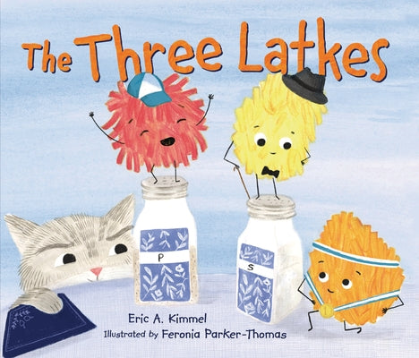 The Three Latkes by Kimmel, Eric A.