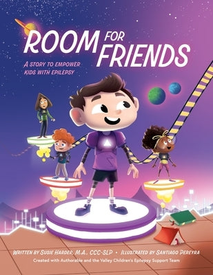 Room for Friends: A Story to Empower Kids with Epilepsy by Harder, Susie A.