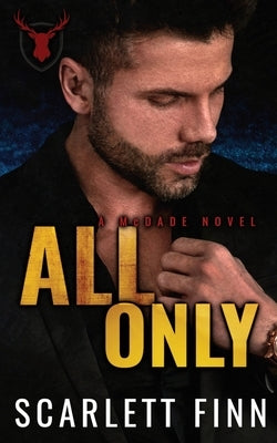 All. Only.: Virgin & Felon. Working under an alpha male by Finn, Scarlett