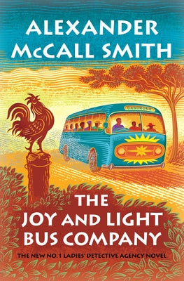 The Joy and Light Bus Company by McCall Smith, Alexander