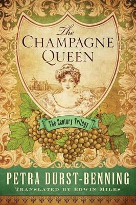 The Champagne Queen by Durst-Benning, Petra
