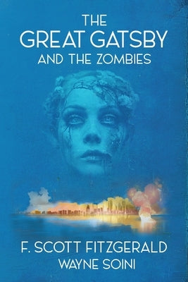The Great Gatsby and the Zombies by Soini, Wayne