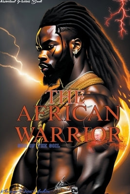 The African Warrior by Mashita, Khomotjo Peter
