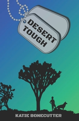Desert Tough by Bonecutter, Katie
