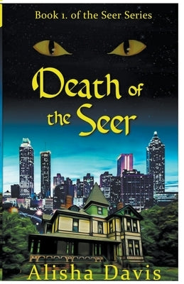 Death of a Seer by Davis, Alisha B.
