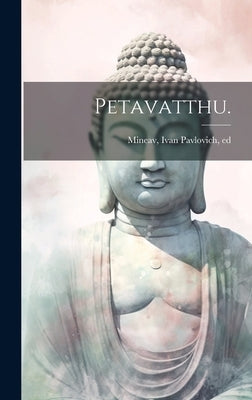Petavatthu. by Mineav, Ivan Pavlovich 1840-1890