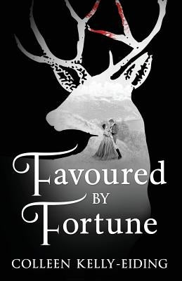 Favoured by Fortune by Kelly-Eiding, Colleen