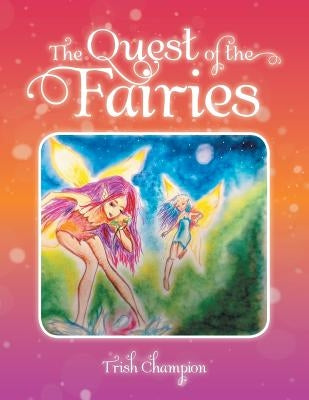 The Quest of the Fairies by Champion, Trish