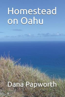 Homestead on Oahu by Papworth, Dana