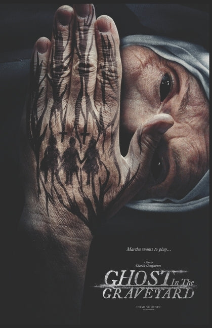 Ghost in the Graveyard: Now a Major Motion Picture! by Comparetto, Charlie