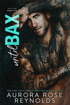 Until Bax: Until Him/Her by Reynolds, Aurora Rose