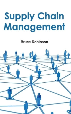 Supply Chain Management by Robinson, Bruce