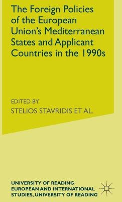 The Foreign Policies of the Eu's Mediterranean States and Applicant Countries in the 1990's by Couloumbis, Theodore