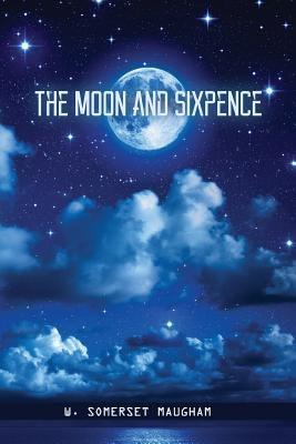 The Moon and Sixpence by Maugham, W. Somerset
