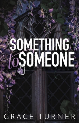 Something to Someone (Someone, Somewhere #2) by Turner, Grace