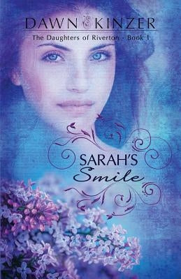 Sarah's Smile by Kinzer, Dawn