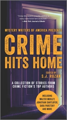 Crime Hits Home: A Collection of Stories from Crime Fiction's Top Authors by Rozan, S. J.