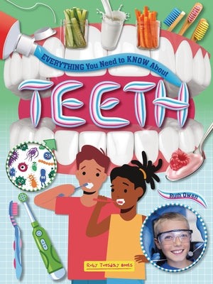 Everything You Need to Know about Teeth by Owen, Ruth