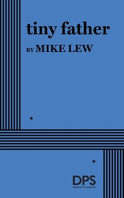 tiny father by Lew, Mike