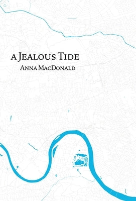 A Jealous Tide by MacDonald, Anna