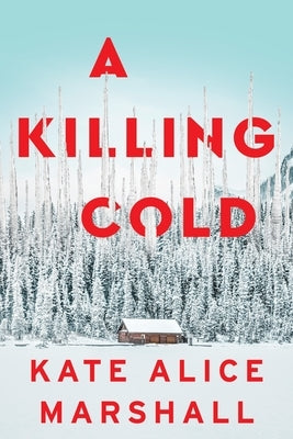 A Killing Cold by Marshall, Kate Alice