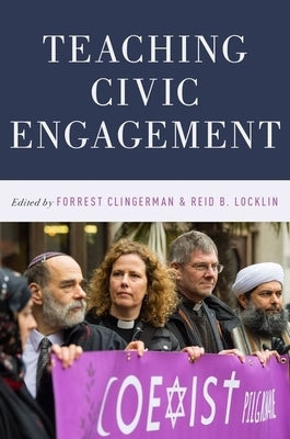 Teaching Civic Engagement by Clingerman, Forrest