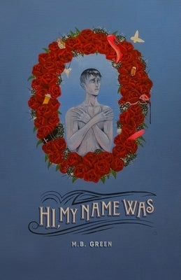 Hi, My Name Was by Green, M. B.