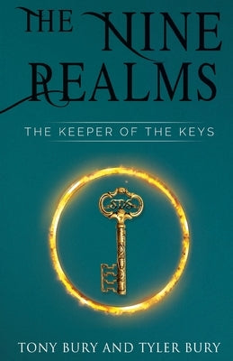 The Nine Realms: The Keeper of The Keys by Bury, Tony