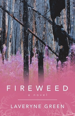 Fireweed by Green, Laveryne