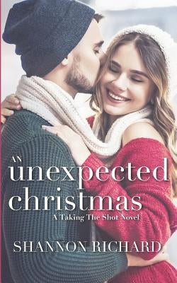 An Unexpected Christmas by Richard, Shannon