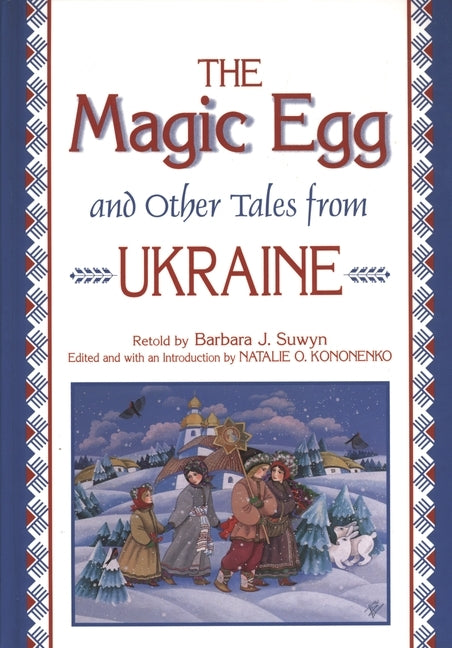 The Magic Egg and Other Tales from Ukraine by Suwyn, Barbara J.