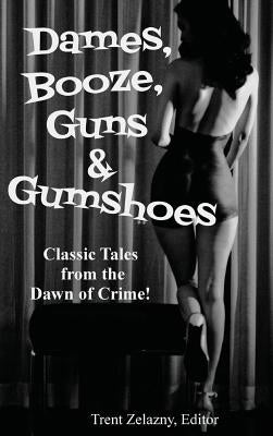 Dames, Booze, Guns & Gumshoes by Goodis, David
