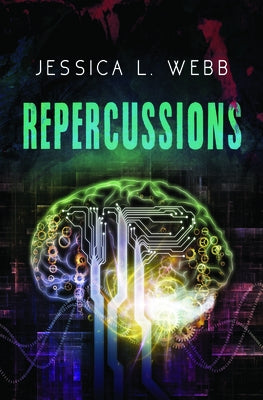 Repercussions by Webb, Jessica L.