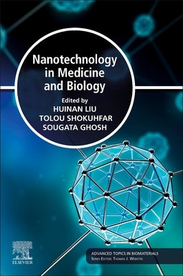 Nanotechnology in Medicine and Biology by Liu, Huinan H.