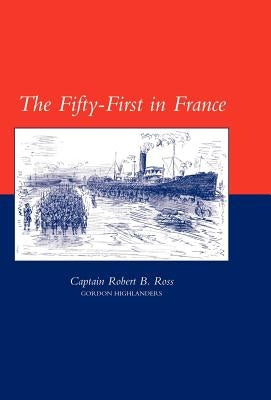 Fifty-First in France by Ross, Robert B.
