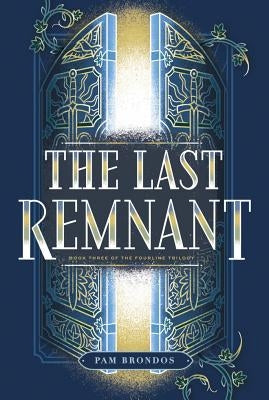 The Last Remnant by Brondos, Pam