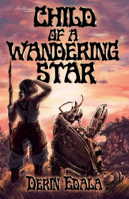 Child of a Wandering Star by Edala, Derin