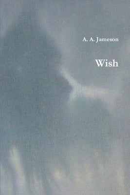 Wish by Jameson, A. A.