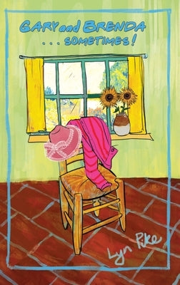 Gary and Brenda . . . Sometimes! by Pike, Lyn