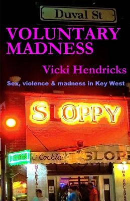 Voluntary Madness by Hendricks, Vicki
