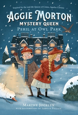 Aggie Morton, Mystery Queen: Peril at Owl Park by Jocelyn, Marthe