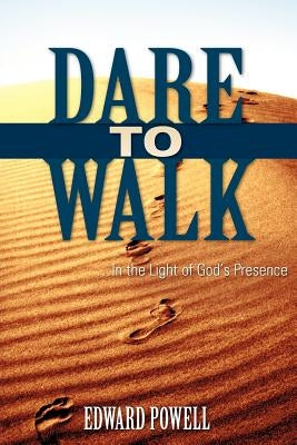Dare to Walk ... by Powell, Edward