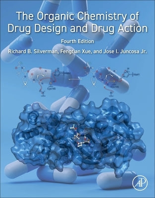The Organic Chemistry of Drug Design and Drug Action by Silverman, Richard B.